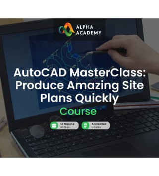 AutoCAD MasterClass: Produce Amazing Site Plans Quickly Alpha Academy Code Key GLOBAL